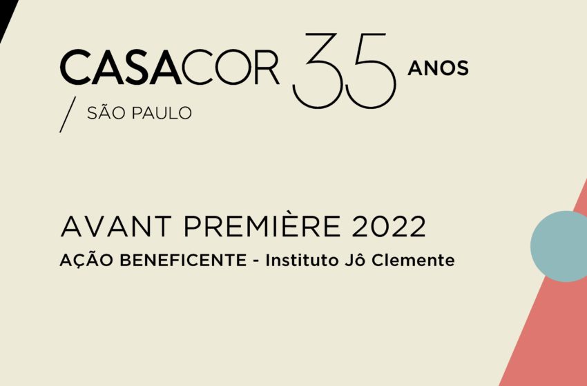  CASACOR São Paulo e IJC promovem venda beneficente de convites para lançamento